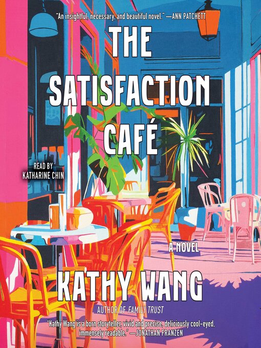 Title details for The Satisfaction Café by Kathy Wang - Available